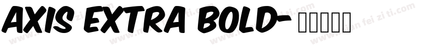 AXIS Extra Bold字体转换